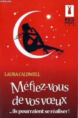 Seller image for MEFIEZ-VOUS DE VOS VOEURX.ILS POURRAIENT SE REALISER ! for sale by Le-Livre
