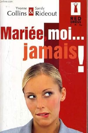 Seller image for MARIEE, MOI JAMAIS ! for sale by Le-Livre