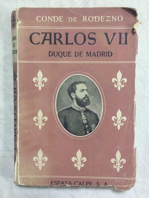 Bild des Verkufers fr CARLOS VII. DUQUE DE MADRID zum Verkauf von Librera Sagasta