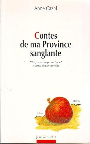 Bild des Verkufers fr Contes de ma province sanglante zum Verkauf von Le Petit Livraire