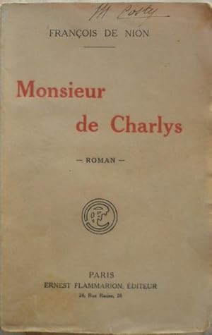 Seller image for Monsieur de Charlys. for sale by Librairie les mains dans les poches