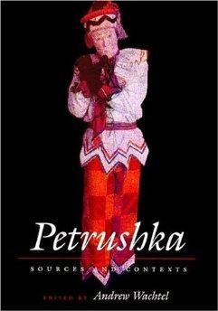 Seller image for Petrushka: Sources and Contexts for sale by Monroe Street Books