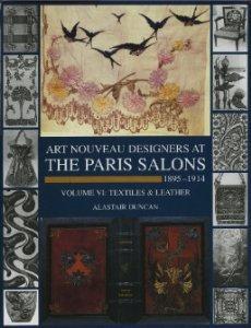 Immagine del venditore per Art Nouveau Designers at the Paris Salons: 18951914. Volume VI: Textiles and Leather venduto da Monroe Street Books