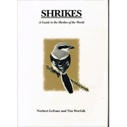 Immagine del venditore per Shrikes: A Guide to the Shrikes of the World venduto da Buteo Books