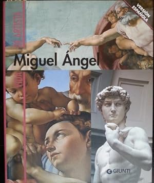 VIDA DE ARTISTA. MIGUEL ANGEL.