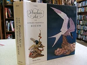 Seller image for The Porcelain Art of Edward Marshall Boehm for sale by Muse Book Shop