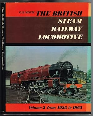 The British Steam Railway Locomotive, Volume 2: 1925-1965