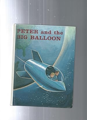 Seller image for PETER AND THE BIG BALLON for sale by ODDS & ENDS BOOKS