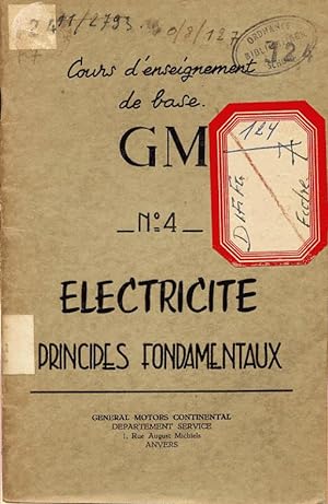 Cours d'enseignement de base GM N°4 : Electricité, principes fondamentaux. Magnétisme, électromag...