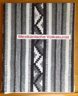 Imagen del vendedor de Mexikanische Volkskunst : Ausstellg ; 2. Dez. 1962-27. Jan. 1963 ; [Katalog] a la venta por Antiquariat Blschke