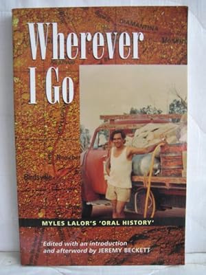 Wherever I Go : Myles Lalor's Oral History