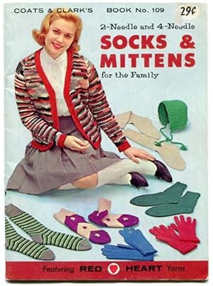 2-Needle and 4-Needle Socks & Mittens for the Family (Coats & Clark's Book No. 109)