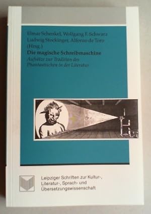 Die magische Schreibmaschine. Aufsätze zur Tradition des Phantastischen in der Literatur.