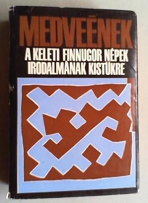 Imagen del vendedor de Medvenek. A keleti finnugor npek irodalmnak kistkre. a la venta por Antiquariat Sander