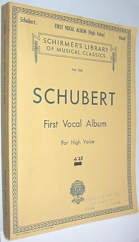 Franz Schubert Songs with Piano Accompaniment : First Vocal Album for High Voice Vol. 342