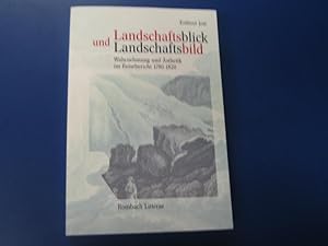 Image du vendeur pour Landschaftsblick und Landschaftsbild. Wahrnehmung und sthetik im Reisebericht 1780-1820 mis en vente par Lektor e.K.