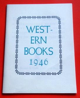 Exhibition of Western Books 1946: A Retrospective Exhibition of the Outstanding Books Produced by...