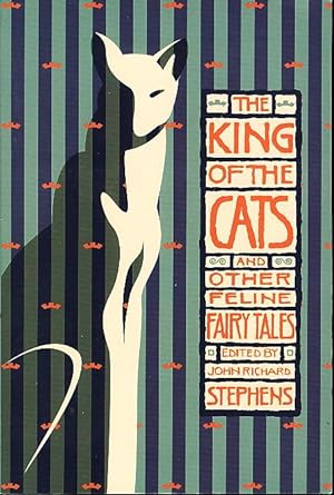 THE KING OF THE CATS and Other Feline Fairy Tales.