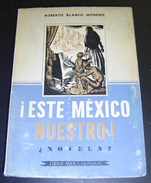 Este Mexico Nuestro! Novela?