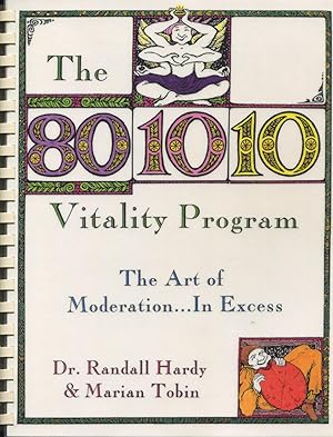 Seller image for The 80* 10* 10* Vitality Program: The Art of Moderation. In Excess for sale by Kenneth A. Himber