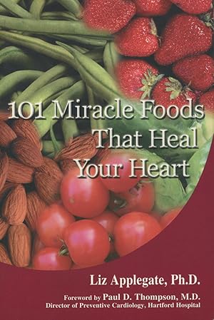 Seller image for 101 Miracle Foods That Heal Your Heart for sale by Kenneth A. Himber