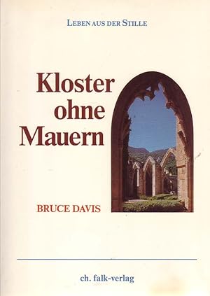 Seller image for Kloster ohne Mauern. Leben aus der Stille. for sale by Online-Buchversand  Die Eule
