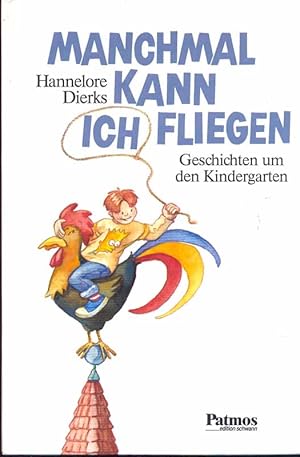 Bild des Verkufers fr Manchmal kann ich fliegen - Geschichten um den Kindergarten zum Verkauf von Online-Buchversand  Die Eule