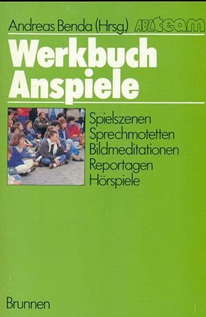 Seller image for Werkbuch Anspiele. Spielszenen, Sprechmotetten, Bildmeditationen, Reportagen, Hrspiele. for sale by Online-Buchversand  Die Eule