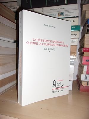 Seller image for LA RESISTANCE NATIONALE CONTRE L'OCCUPATION ETRANGERE : Cas Du Liban for sale by Planet's books