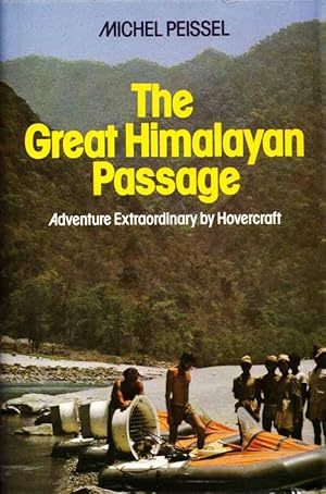 Seller image for The Great Himalayan Passage. Across the Himalayas by Hovercraft for sale by Adelaide Booksellers