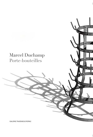 Marcel Duchamp - Porte-bouteilles éditeurs: Alessandra Bellavita, Paul B. Franklin, Joachim Pflie...