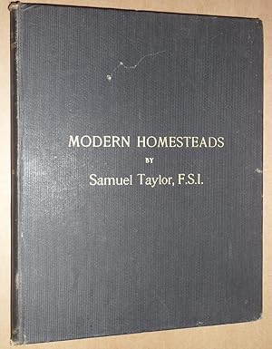 Imagen del vendedor de Modern homesteads: a practical and illustrated treatise on the designing of farm buildings, farm houses and cottages for farm labourers, for all classes and sizes of holdings from 300 to 3 Acres a la venta por Winghale Books