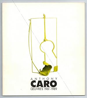 Anthony CARO. Oeuvres 1961-1989.