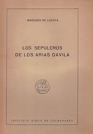 Imagen del vendedor de LOS SEPULCROS DE LOS ARIAS DAVILA. a la venta por Librera Torren de Rueda