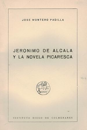 Seller image for JERONIMO DE ALCALA Y LA NOVELA PICARESCA. for sale by Librera Torren de Rueda