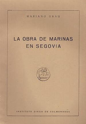 Imagen del vendedor de LA OBRA DE MARINAS EN SEGOVIA. a la venta por Librera Torren de Rueda