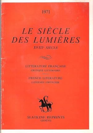 Bild des Verkufers fr Le Sicle des Lumires XVIII Sicle - Littrature Franaise critique Littraire / French Literature , Literary Criticism zum Verkauf von Au vert paradis du livre