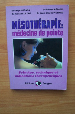 Seller image for MESOTHERAPIE : MEDECINE DE POINTE principe, technique et indications thrapeutiques for sale by KEMOLA