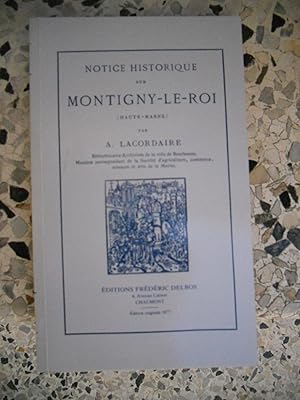 Image du vendeur pour Notice historique sur Montigny-le-Roi (Haute-Marne) mis en vente par Frederic Delbos