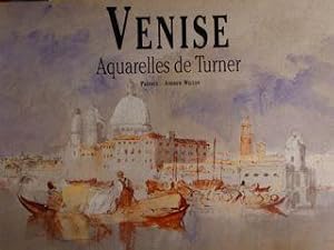 Venise. Aquarelles de Turner