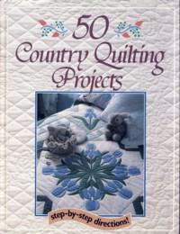 50 Country Quilting Projects