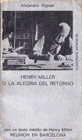 Image du vendeur pour Henry Miller o la alegria del retorno mis en vente par Federico Burki