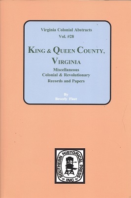 Imagen del vendedor de King & Queen County, Virginia: Miscellaneous Colonial & Revolutionary Records & Papers a la venta por Storbeck's
