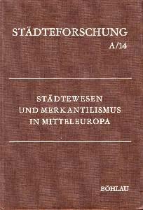 Bild des Verkufers fr Stdtewesen und Merkantilismus in Mitteleuropa. zum Verkauf von Antiquariat Jenischek