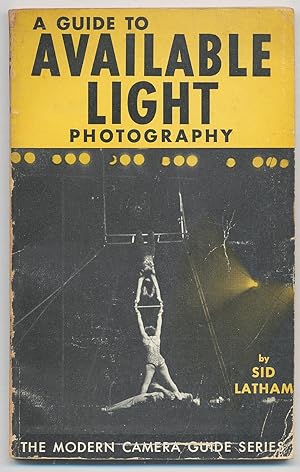 Seller image for A Guide to Available Light Photography for sale by Between the Covers-Rare Books, Inc. ABAA