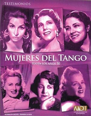 TESTIMONIOS. MUJERES DEL TANGO HASTA LOS AÑOS 50