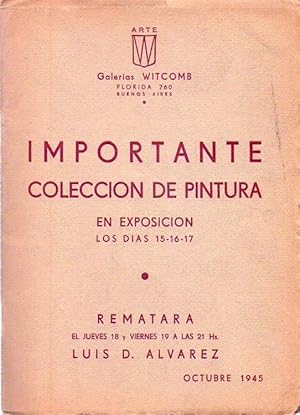 IMPORTANTE COLECCION DE PINTURA EN EXPOSICION LOS DIAS 15, 16 y 17 de octubre de 1945. Rematará e...