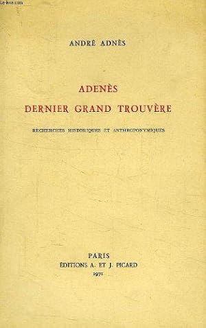 Immagine del venditore per Adenes, Dernier Grand Trouvere venduto da JLG_livres anciens et modernes