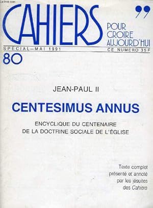 Immagine del venditore per Cahiers, pour croire aujourd'hui, n 80, special, mai 1991, centesimus annus venduto da JLG_livres anciens et modernes