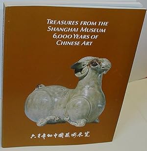 Seller image for Treasures from the Shanghai Museum 6,000 Years of Chinese Art for sale by Heritage Books